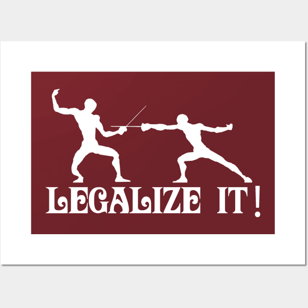 Legalize it! Fencing Wall Art by Dock94